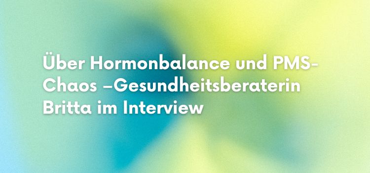 Britta Robst Interview Hormonbalance